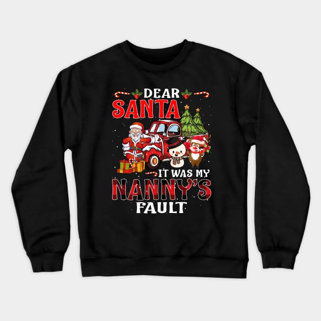 Dear Santa It Was My Nanny Fault Christmas Funny Chirtmas Gift Crewneck Sweatshirt by intelus